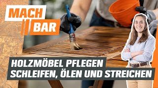 Holzmöbel pflegen – Schleifen ölen und streichen  OBI [upl. by Derr598]