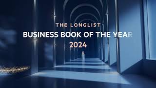 Longlist for the 2024 Financial Times and Schroders Business Book of the Year [upl. by Ravert338]