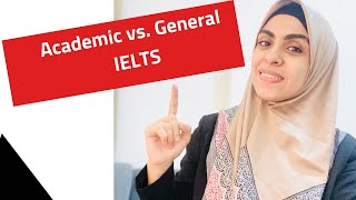 الفرق بين امتحان ايلتس اكاديمي و جينرال IELTS Academic or General [upl. by Meter575]