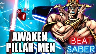 Beat Saber  Awaken Pillar Men Custom Song [upl. by Dorie]