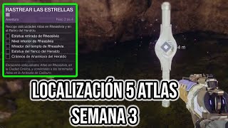 Localización 5 ATLAS SEMANA 3 Misión RASTREAR LAS ESTRELLAS 3  Destiny 2 temporada 15 [upl. by Cleland]