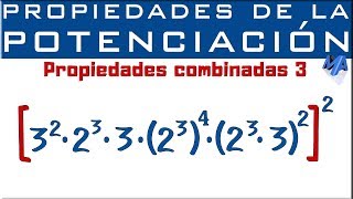 Propiedades de la potenciación  Propiedades combinadas  Ejemplo 3 [upl. by Lemert]