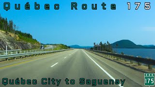 Québec Route 175 NB  Québec City to Saguenay July 2024 [upl. by Sayce]