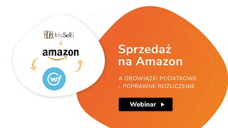 Sprzedaż na Amazon a obowiązki podatkowe  poprawne rozliczenie [upl. by Bora670]