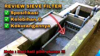 REVIEW SIEVE FILTER SYSTEM  SPESIFIKASI  KELEBIHAN DAN KEKURANGANNYA [upl. by Lebezej641]