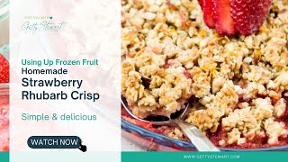 Make Classic Strawberry Rhubarb Crisp with Frozen Fruit [upl. by Assened125]