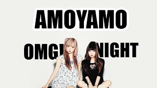 Amoyamo  OMG Night Japanese日本語 [upl. by Meri]