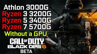 Call of Duty Black Ops 6 Beta  Ryzen 3 3200G  Ryzen 5 3400G  Ryzen 7 5700G  Athlon 3000G [upl. by Ahsenom764]