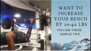 How To Increase Your Bench By 20  40 lbs Simple Tips [upl. by Alliuqahs]