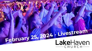 LakeHaven Church Live  February 25 2024  10am ET [upl. by Marelya]