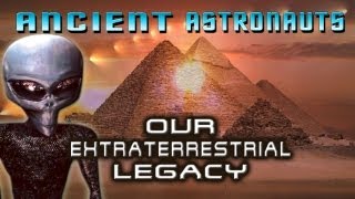 Ancient Astronauts Our Extraterrestrial Legacy  Ancient Aliens and UFOs are HERE  FREE MOVIE [upl. by Eseilanna]