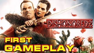 DISHONORED 2  First 38 Minutes GAMEPLAYWalkthrough [upl. by Sinaj750]