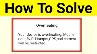 Your device is overheating mobile data wifi hotspot gps and camera will be restricted [upl. by Keener]