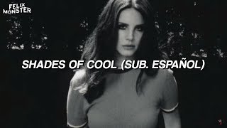 Lana Del Rey — quotShades Of Coolquot  Sub Español [upl. by Seabrooke]