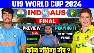 ICC U19 World Cup 2024 Final  India Vs Australia U19 Playing 11 Preview amp Analysis Who Will Win [upl. by Ardnaiek791]