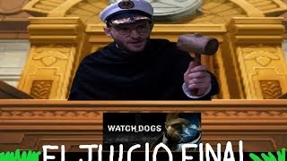 JUICIO FINAL A WATCH DOGS  Sasel  Ubisoft  ESPECIAL 2500 SUSCRIPTORES [upl. by Misa266]