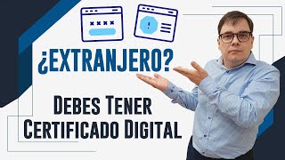 Si eres Extranjero Debes Tener un Certificado Digital ✔️🔐 [upl. by Hnao]