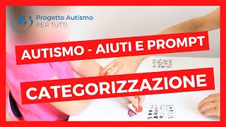 Attività didattiche per bambini autistici quali prompt e aiuti fornire nella categorizzazione [upl. by Sremlahc]