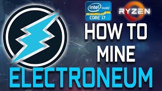 How To Mine Electroneum With Your CPU [upl. by Austina693]