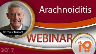 Arachnoiditis Webinar w Dr Tennant 2017 pt 1 of 4 [upl. by Grubb]