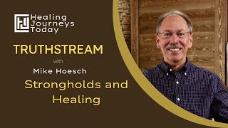 Strongholds and Healing  Mike Hoesch [upl. by Lars828]