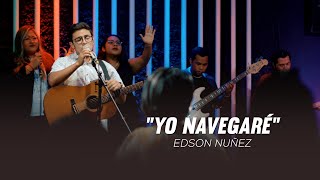 EDSON NUÑEZ  YO NAVEGARÉ Official Vídeo [upl. by Colston]