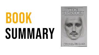 The Prophet by Kahlil Gibran Free Summary Audiobook [upl. by Bridges]