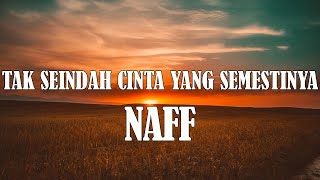 Naff  Kau Masih Kekasihku  Lirik [upl. by Airret]