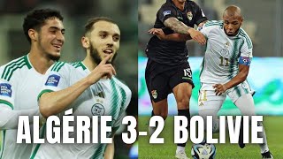 🇩🇿 ALGERIE 32 BOLIVIE  Match CHAUD 🥵  Brahimi et Benzia les SAUVEURS [upl. by Reiko]