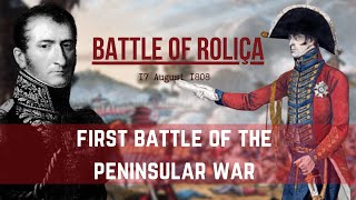 The Peninsular war  Wellington lands in Portugal  The Battle of Rolica podcast [upl. by Sac72]