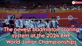 The Newest Badminton Scoring System at the BWF World Junior Championships 2024  Badminton Scoring [upl. by Lillie]