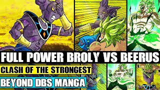 Beyond Dragon Ball Super Full Power Broly Vs Beerus The Strongest Saiyan Vs The God Of Destruction [upl. by Aileahcim]