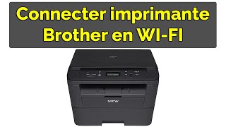 Comment connecter une imprimante Brother en WIFI [upl. by Yerrok767]