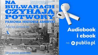 Na bulwarach czyhają potwory Maciej Jarkowiec Audiobook PL Reportaż [upl. by Ashil464]