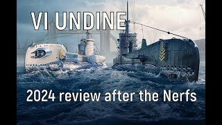 World of Warships  VI UNDINE Review 2024 review after the Nerfs [upl. by Eladnwahs]