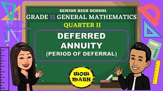 PERIOD OF DEFERRAL  DEFERRED ANNUITY  GRADE 11 GENERAL MATHEMATICS Q2 [upl. by Ralph]