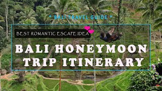 Bali Honeymoon Trip Itinerary [upl. by Golter]