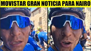 NAIRO Quintana MOVISTAR ¡GRAN NOTICIA HOY  Dani MARTINEZ y BUITRAGO ¡AL RUEDO [upl. by Enined200]