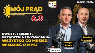 Mój Prąd 60  kwoty terminy urządzenia i wymagania Wszystko co musisz wiedzieć o MP6 [upl. by Ahsikrats]