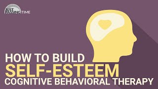 How To Build SelfEsteem  The Triple Column Technique CBT [upl. by Akeemahs962]