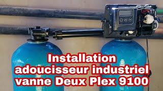 Installation adoucisseur industriel vanne Deux Plex 9100 [upl. by Phoebe]