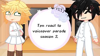 TPN react to voiceover parody season 2  tpn  gcrv  gacha club [upl. by Lovett]