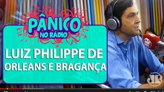 Luiz Philippe de Orleans e Bragança  Pânico  180316 [upl. by Enyawd]