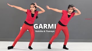 Garmi  Street Dancer 3D  Dance Cover  Nainika amp Thanaya [upl. by Ecirpak839]