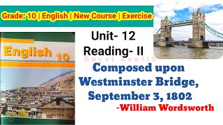 Class 10 English  Composed Upon Westminster Bridge by William Wordsworth  Exercise [upl. by Eanaj]