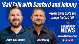 Ball Talk with Sanford and Johnny Mike Sanford and Johnny Mallory are back for another season [upl. by Fidellas895]