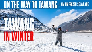 On The Way To TAWANG  Tawang In Winter  SANGTI VALLEY  Tawang tour Guide  Tawang Vlog 01 [upl. by Ferro189]