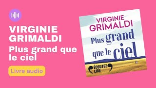 quotPlus grand que le cielquot de Virginie Grimaldi LIVRE AUDIO [upl. by Derian357]