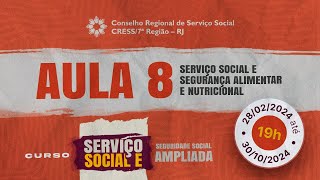 Curso quotServiço Social e Seguridade Social Ampliadaquot  Aula 8 [upl. by Esojnauj]