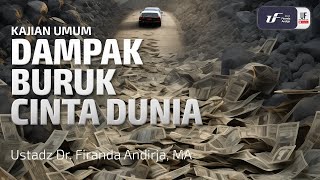 Dampak Buruk Cinta Dunia  Ustadz Dr Firanda Andirja MA [upl. by Gula186]